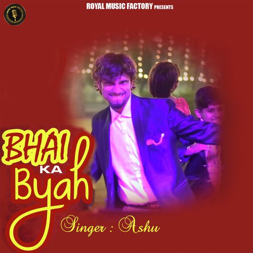 Bhai Ka Byah - Ashu