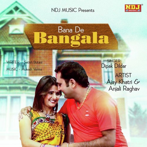 Bana De Bangala - Deepak Dildar