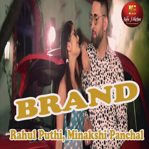 Brand - Rahul Puthi, Minakshi Panchal