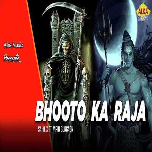 Bhooto Ke Raja - Sahil X