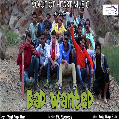 Bad Wanted - Yogi Rap Star
