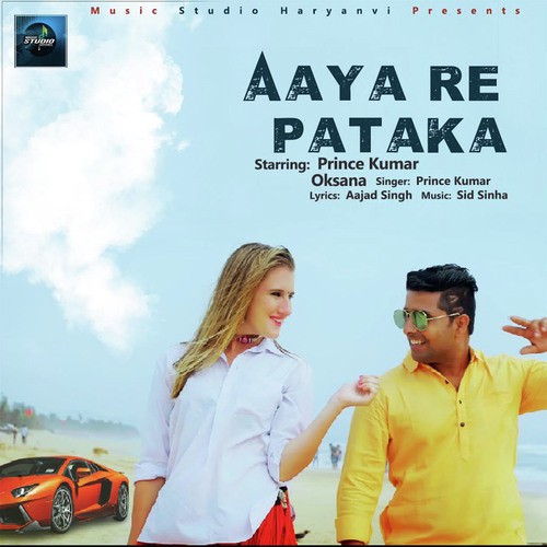 Aaya Re Pataka - Prince Kumar