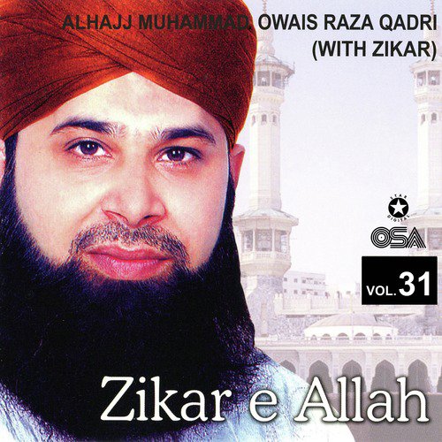 Kare Chara Sazi Ziyarat Kisi Ki (with Zikar) - Alhajj Muhammad Owais Raza Qadri