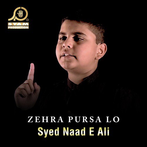 Zehra Pursa Lo - Syed Naad E Ali
