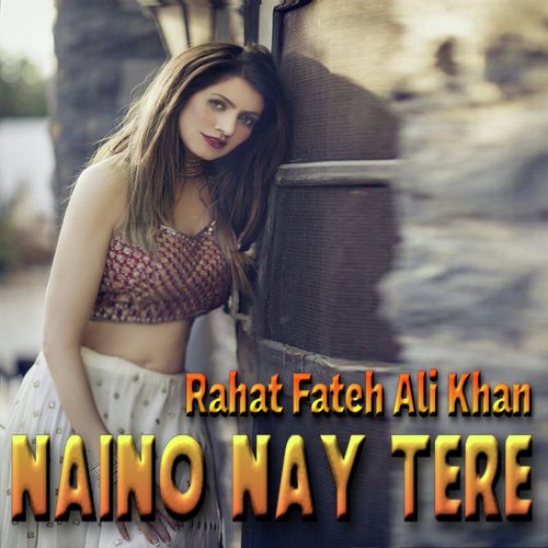 Naino Nay Tere - Nabeel Shaukat Ali, Sara Raza Khan