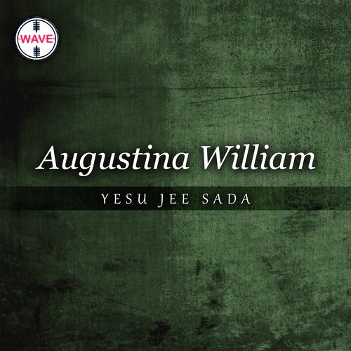 Yesu Jee Sada - Augustina William, Anum Yousaf
