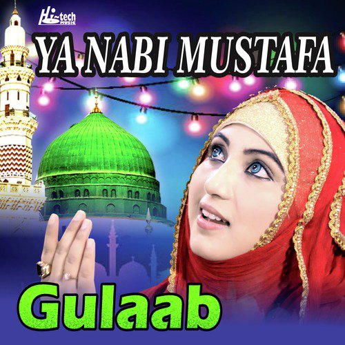 Ya Nabi Mustafa - Gulaab