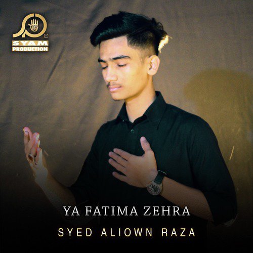 Ya Fatima Zehra - Syed Aliown Raza