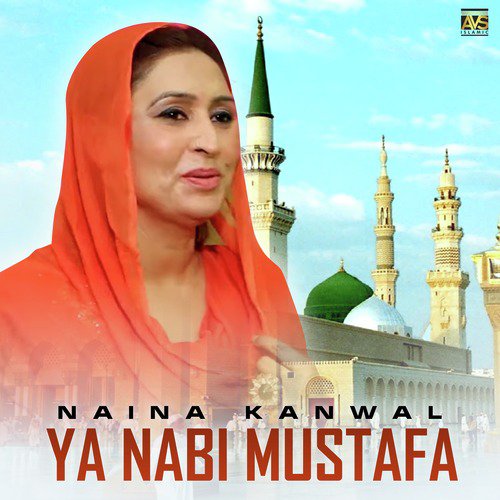 Ya Nabi Mustafa - Naina Kanwal