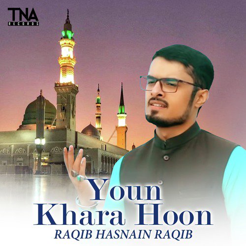 Youn Khara Hoon - Raqib Hasnain Raqib