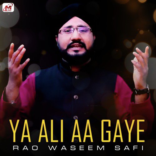 Ya Ali Aa Gaye - Rao Waseem Safi