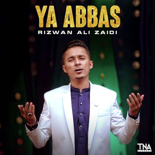 Ya Abbas - Rizwan Ali Zaidi