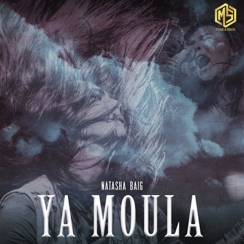 Ya Moula - Natasha Baig