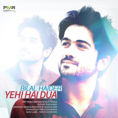 Yehi Hai Dua - Bilal Haider