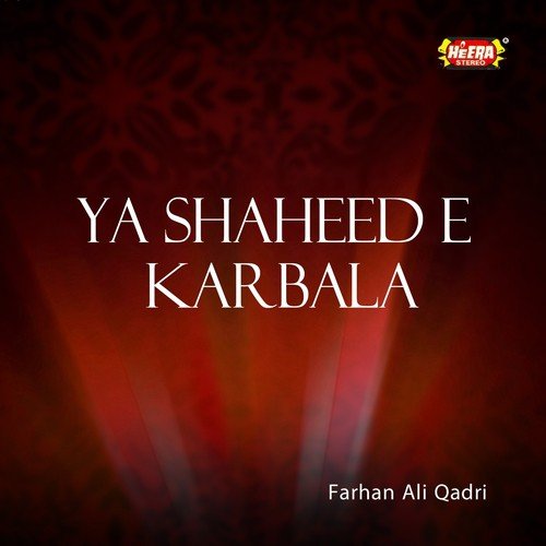 Ya Shaheed e Karbala - Farhan Ali Qadri