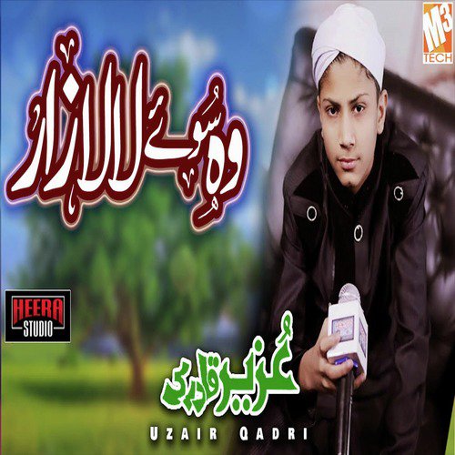 Wo Soye Lalazar - Uzair Qadri