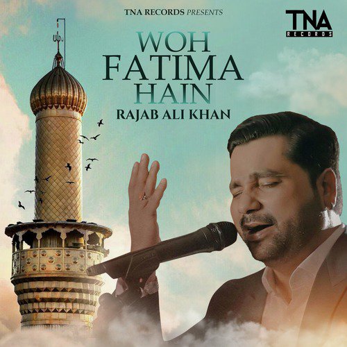 Woh Fatima Hain - Rajab Ali Khan