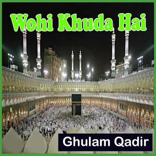 Tere Darber Main Qaseeda - Ghulam Qadir
