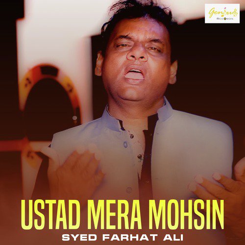 Ustad Mera Mohsin - Syed Farhat Ali