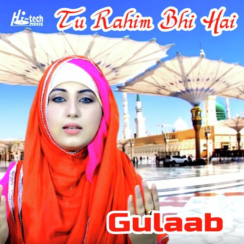 Tu Rahim Bhi Hai - Gulaab