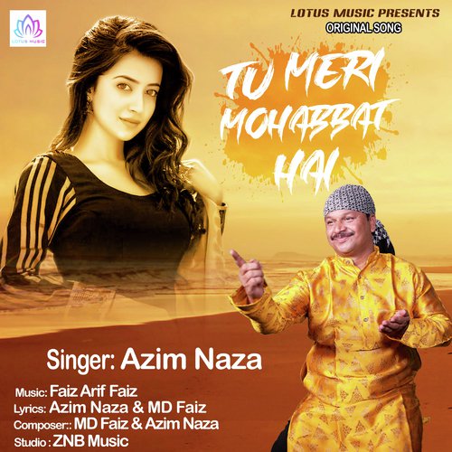 Tu Meri Mohabbat Hai - Azim Naza