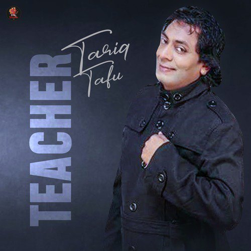Teacher - Tariq Tafu
