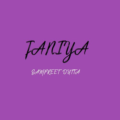 Janiya - Sampreet Dutta