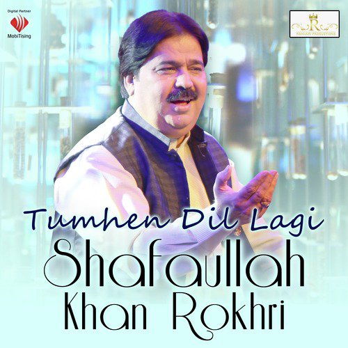 Tumhen Dil Lagi - Shafaullah Khan Rokhri