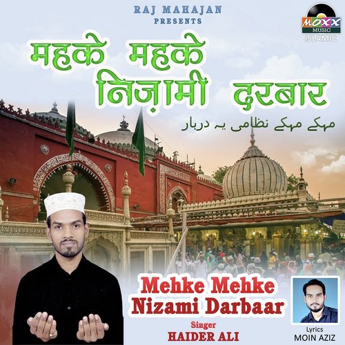 Mehke Mehke Nizami Darbaar - Mozi Rajpoot