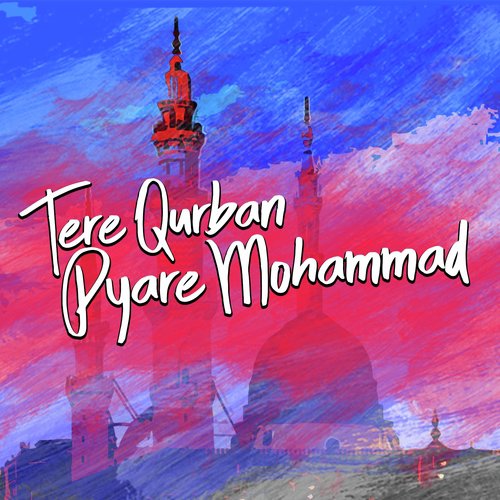 Tere Qurban Pyare Muhammad - Nusrat Fateh Ali Khan