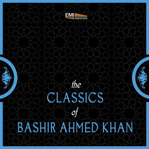 Marne Wala Hai Bimar e Hasrat - Bashir Ahmed Khan