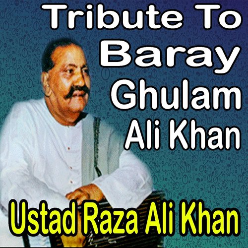 Ka Karu Sajni Aaye Na Balam - Ustad Raza Ali Khan