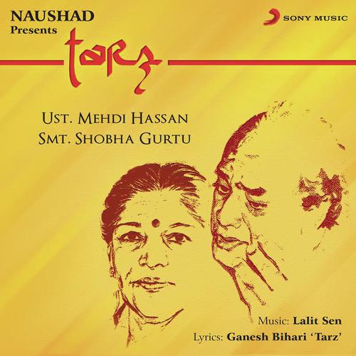 Duniya Bani To Humd-O-Sana - Shobha Gurtu, Mehdi Hassan, Naushad