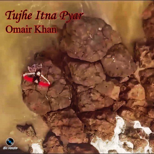 Tujhe Itna Pyar - Omair Khan