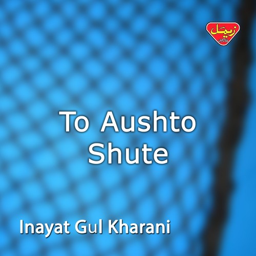 Yaad Kaya Mana Dilbar - Inayat Gul Kharani