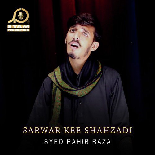 Sarwar Kee Shahzadi - Syed Rahib Raza