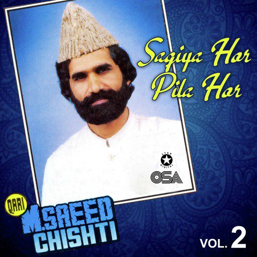 Saqiya Hor Pila Hor - Qari M. Saeed Chishti