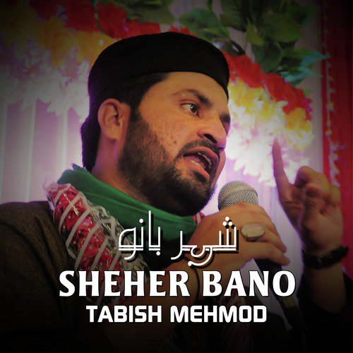 Sheher Bano - Tabish Mehmod