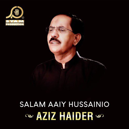 Salam Aaiy Hussainio - Aziz Haider