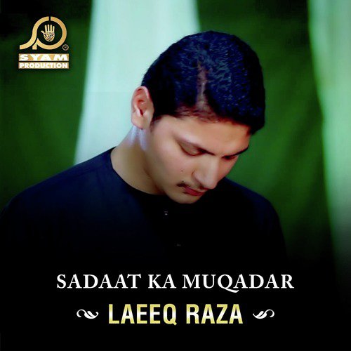 Sadaat Ka Muqadar - Laeeq Raza