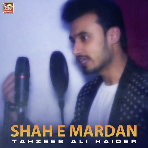 Shah E Mardan - Tahzeeb Ali Haider