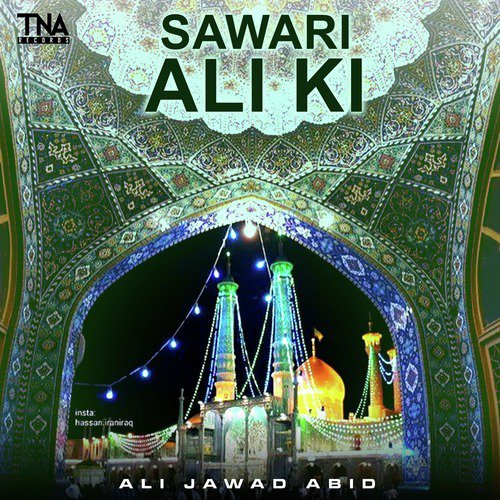 Sawari Ali Ki - Ali Jawad Abid