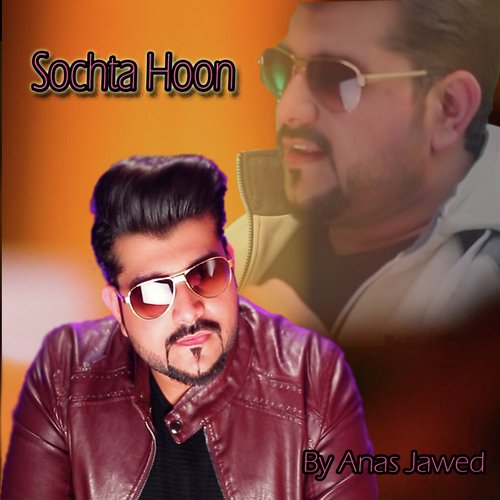 Sochta Hoon - Anas Jawed
