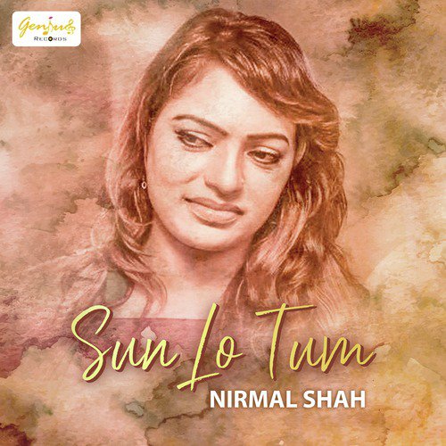 Sun Lo Tum - Nirmal Shah