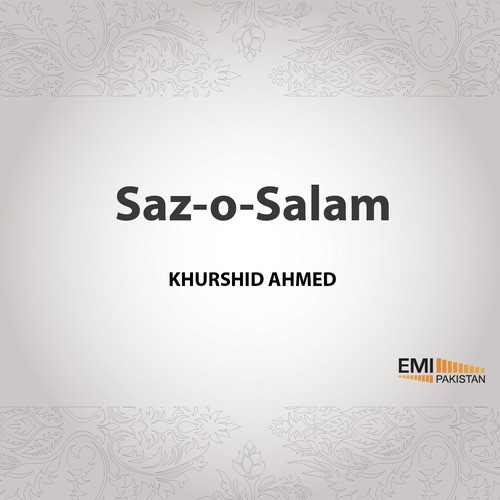 Khaimey Jaley Jo Sham Mein Shah-e-Hijaz Ke - Khurshid Ahmed