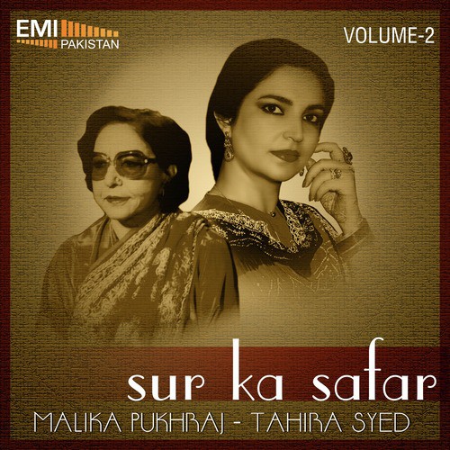 Kiya Sarokar Ab - Malika Pukhraj, Tahira Syed