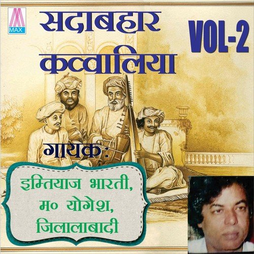Naam Hai Mera - Imtiyaz Bharti, Jallala Badi, Master Yogesh