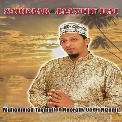 Madina Madina Hamara Madina - Taymullah Noorally Qadri Nizami