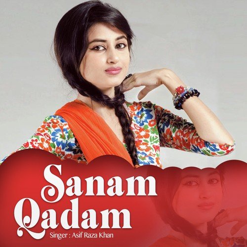 Sanam Qadam - Asif Raza Khan, Sumbol Raja