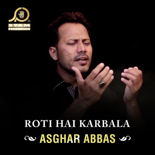 Abbas Mera Naam Hai - Asghar Abbas